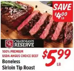 Rouses Chairman's Reserve Boneless Sirloin Tip Roast offer