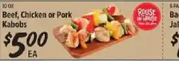 Rouses Rouse In-House Beef, Chicken or Pork Kabobs offer