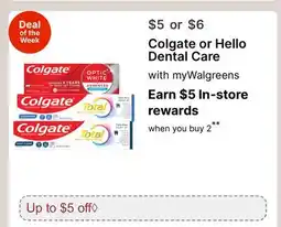 Walgreens Colgate or Hello Dental Care offer