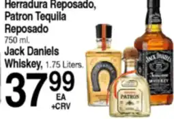 Superior Grocers Herradura Reposado, Patron Tequila Reposado, Jack Daniel Whiskey offer