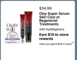 Walgreens Olay Super Serum Skin Care or Regenerist Treatments offer