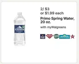 Walgreens Primo Spring Water 20 oz offer