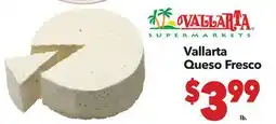 Vallarta Supermarkets Vallarta Queso Fresco offer