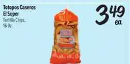 El Super Totopos Caseros El Super offer