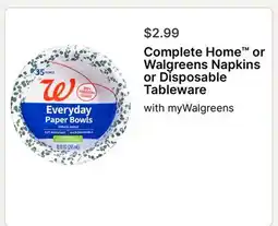 Walgreens Complete Home or Walgreens Napkins or Disposable Tableware offer
