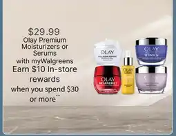 Walgreens Olay Premium Moisturizers or Serums offer