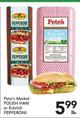 Pete's Fresh Market Pete's Market POLISH HAM or Eckrich PEPPERONI offer