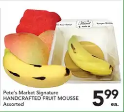 Pete's Fresh Market Pete's Market Signature HANDCRAFTED FRUIT MOUSSE offer