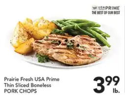 Pete's Fresh Market Prairie Fresh USA Prime Thin Sliced Boneless PORK CHOPS offer