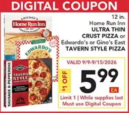 Pete's Fresh Market 12 in. Home Run Inn ULTRA THIN CRUST PIZZA or Edwardo's or Gino's East TAVERN STYLE PIZZA offer