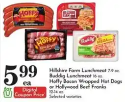 Pavilions Hillshire Farm Lunchmeat, Buddig Lunchmeat, Huffy Bacon Wrapped Hot Dogs or Hollywood Beef Franks offer