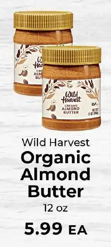 Sunset Foods Wild Harvest organic almond butter offer