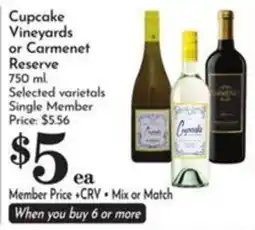 Pavilions Cupcake Vineyards or Carmenet Reserve offer