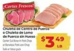Supermercado El Rancho Chuleta de Centro de Puerco o Chuleta de Lomo de Puerco sin Hueso offer