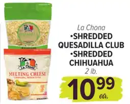Cermak Fresh Market La Chona •SHREDDED QUESADILLA CLUB •SHREDDED CHIHUAHUA offer