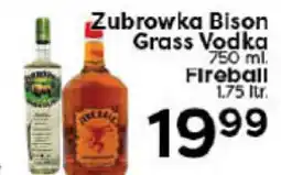 Rich's Fresh Market Zubrowka Bison Grass Vodka 750 ml. Fireball 1.75 ltr offer