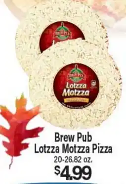 Angelo Caputo's Fresh Market Brew Pub Lotzza Motzza Pizza offer