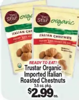 Angelo Caputo's Fresh Market Trustar Organic Imported Italian Roasted Chestnuts offer