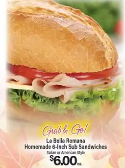 Angelo Caputo's Fresh Market La Bella Romana Homemade 6-Inch Sub Sandwiches offer