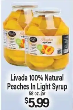 Angelo Caputo's Fresh Market Livada 100% Natural Peaches In Light Syrup offer