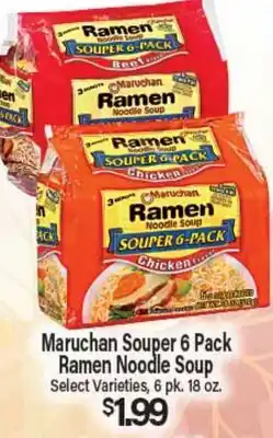 Angelo Caputo's Fresh Market Maruchan Souper 6 Pack Ramen Noodle Soup offer