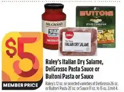 Raley's Raley's Italian Dry Salame, DelGrosso Pasta Sauce or Butioni Pasta or Sauce offer