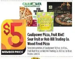 Raley's Cauliflower Pizza, Fruit Riot! Sour Fruit or Nob Hill Trading Co. Wood Fired Pizza offer