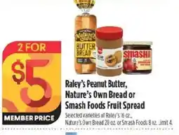 Raley's Raley's Peanut Butter, Nature's Own Bread or Smash Foods Fruit Spread offer