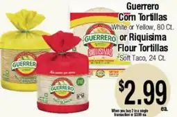 Big Saver Foods Guerrero Corn Tortillas White or Yellow, 80 Ct. or Riquisima Flour Tortillas Soft Taco, 24 Ct offer
