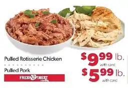 Family Fresh Market Fresh & Finest Pulled Rotisserie Chicken offer