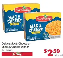 Family Fresh Market Our Family Deluxe Mac & Cheese or Shells & Cheese Dinner offer