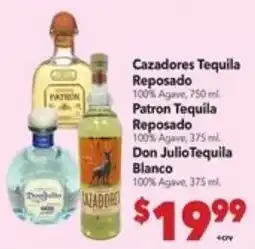Vallarta Supermarkets Cazadores Tequila Reposado, Patron Tequila Reposado, Don Julio Tequila Blanco offer