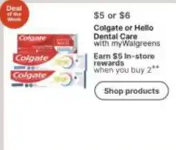 Walgreens Colgate or Hello Dental Care offer