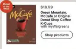 Walgreens Green Mountain, McCafe or Original Donut Shop Coffee K-Cups offer