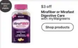 Walgreens MiraFiber or Mirafast Digestive Care offer