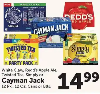 White Claw, Redd's Apple Ale, Twisted Tea, Simply or Cayman Jack