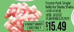 Hmart Frozen Pork Single Belly for Shabu Shabu offer