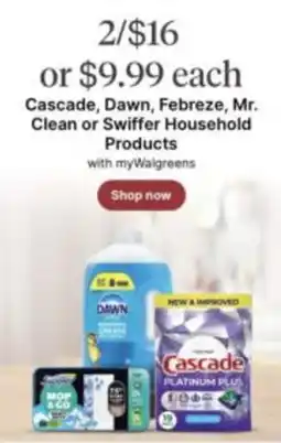 Walgreens Cascade, Dawn, Febreze, Mr. Clean or Swiffer Household Products offer