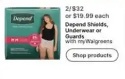 Walgreens Depend Shields, Underwear or Guards offer