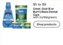 Walgreens Crest, Oral-B or Burt's Bees Dental Care offer