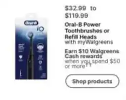 Walgreens Oral-B Power Toothbrushes or Refill Heads offer