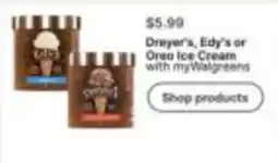 Walgreens Dreyer's, Edy's or Oreo Ice Cream with myWalgreens offer