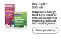 Walgreens Walgreens Allergy, Cold & Flu Relief or Immune Support or Wellness Products offer