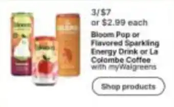 Bloom Pop or Flavored Sparkling Energy Drink or La Colombe Coffee