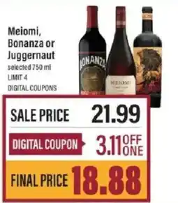 Lowes Foods Meiomi, Bonanza or Juggernaut offer