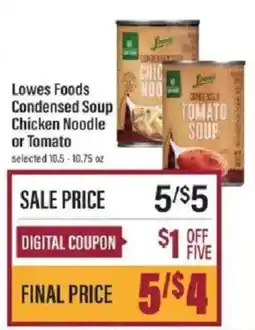 Lowes Foods Lowes Foods Condensed Soup Chicken Noodle or Tomato offer