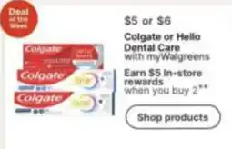 Walgreens Colgate or Hello Dental Care offer