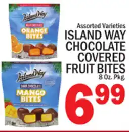 C Town ISLAND WAY CHOCOLATE COVERED FRUIT BITES offer