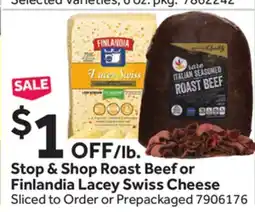 Stop&Shop Stop & Shop Roast Beef or Finlandia Lacey Swiss Cheese offer