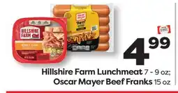 Weis Markets Hillshire Farm Lunchmeat 7 - 9 oz Oscar Mayer Beef Franks 15 oz offer